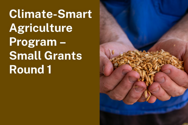 Climate-Smart Agriculture Program – Small Grants Round 1